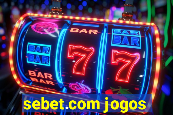 sebet.com jogos